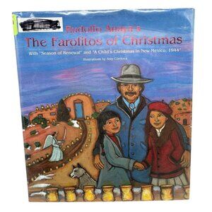 Rudolfo Anayas "The Farolitos Of Christmas" Hardcover Book - Season Of Renewal